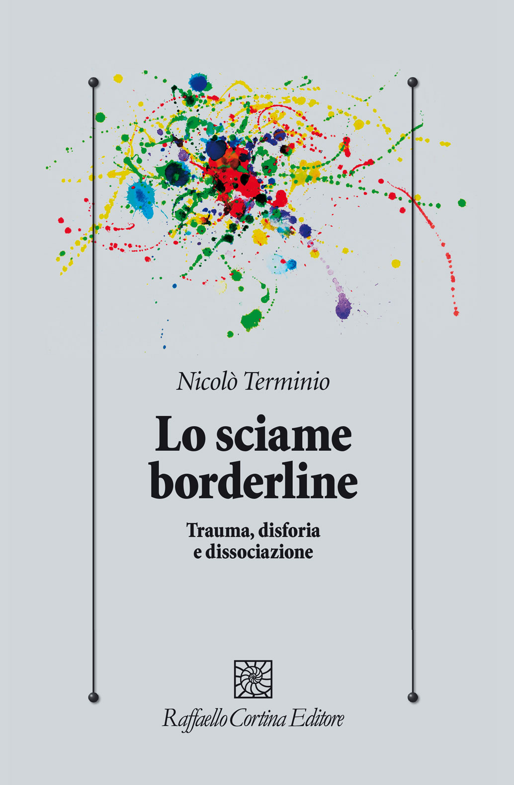 Lo sciame borderline. Trauma, disforia e dissociazione di Nicolò Terminio